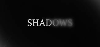 shadows